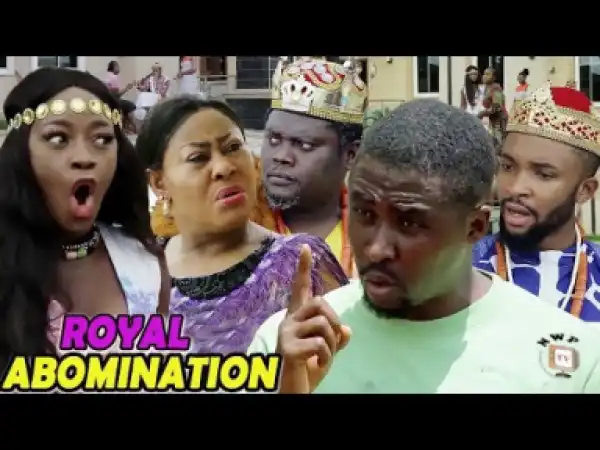 Royal Abomination PART 3&4 - 2019